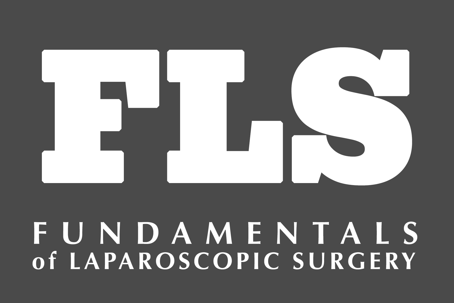 Fundamentals of Laparoscopy Surgery FLS
